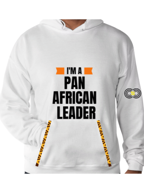 I'm a Pan African Leader – White Hoodie– CMC-WH2223